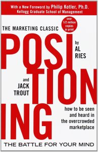 Positioning: The Battle for your Mind Al Ries
